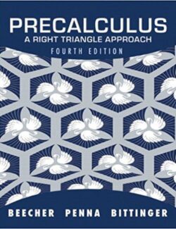 Precalculus Right Triangle Approach – Beecher, Penna, Bittinger – 4th Edition