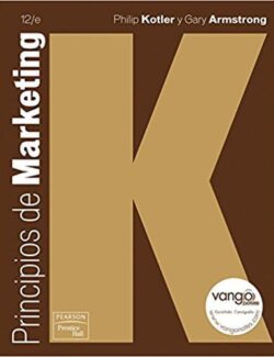 Principios de Marketing – Philip Kotler, Gary Armstrong – 12va Edición