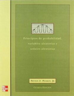 Principios de Probabilidad: Variables y Señales Aleatorias – Peyton Peebles – 4ta Edición