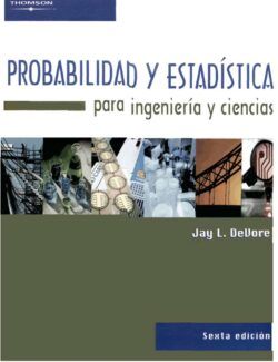 Probabilidad y Estadística para Ingeniería y Ciencias – Jay Devore – 6ta Edición