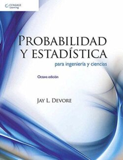 Probabilidad y Estadística para Ingeniería y Ciencias – Jay Devore – 8va Edición
