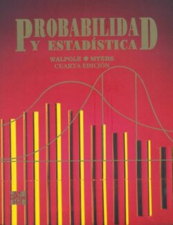 Probabilidad y Estadística – Ronald E. Walpole, Raymond H. Myers – 4ta Edición