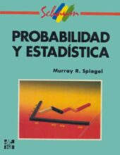 Probabilidad y Estadística (Schaum) – Murray R. Spiegel – 1ra Edición