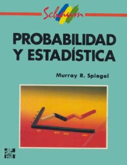 Probabilidad y Estadística (Schaum) – Murray R. Spiegel – 1ra Edición