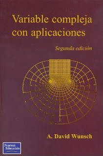 Variable Compleja con Aplicaciones – A. David Wunsch – 2da Edición