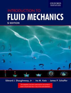 Introduction to Fluid Mechanics – Edward J. Shaughnessy, Jr. – 1st Edition