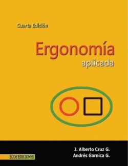 Ergonomía Aplicada – J. Alberto Cruz, Andrés Garnica – 4ta Edición