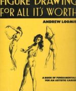 figure drawing for all its worth andrew loomis 1st edition