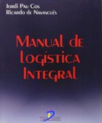 manual de logistica integral jordi pau cos ricardo de navascues 1ra edicion