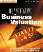 quantitative business valuation jay b abrams 1st edition