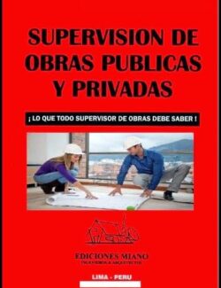 Supervisión de Obras Públicas y Prívadas – Ediciones MIANO – 1ra Edición