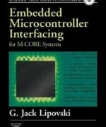 embedded microcontroller interfacing for m core systems j david irwin g jack lipovski 1st edition