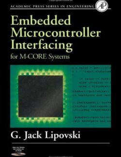 Embedded Microcontroller Interfacing for M.CORE Systems – J. David Irwin, G. Jack Lipovski – 1st Edition