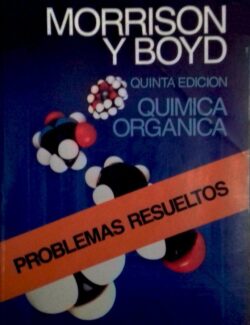 Química Orgánica: Problemas Resueltos – Morrison & Boyd – 5ta Edición