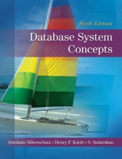 Database System Concepts – Abraham Silberschatz, Henry F. Korth, S. Sudarshan – 6th Edition