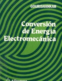 Conversión de Energía Electromecánica – Vembu Gourishankar – 1ra Edición