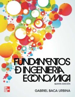 Fundamentos de Ingeniería Económica – Gabriel Baca – 5ta Edición