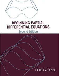 Beginning Partial Differential Equations – Peter O’Neil – 2nd Edition