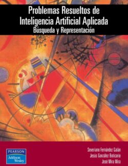 Problemas Resueltos de Inteligencia Artificial Aplicada – Fernández, Gonzáles, Mira – 1ra Edición