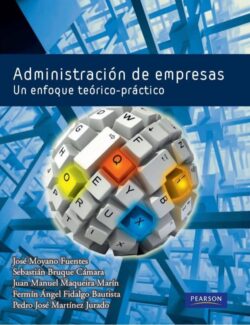 Administración de Empresas: Un Enfoque Teórico-Práctico – Bruque, Fidalgo, Maqueira, Martinez, Moyano – 1ra Edición