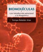 biomoleculas una introduccion estructural a la bioquimica enrique battaner arias 1ra edicion