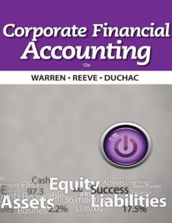 corporate financial accounting carl s warren james m reeve jonathan duchac 12th edition