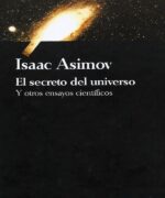 el secreto del universo y otros ensayos cientificos isaac asimov