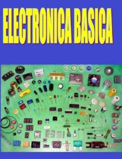 Electrónica Básica – Ernesto Rodríguez – 1ra Edición