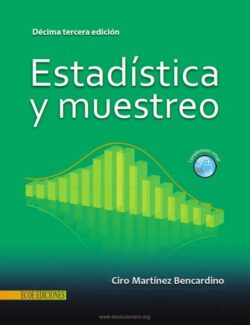 Estadística y Muestreo – Ciro Martinez – 13va Edición