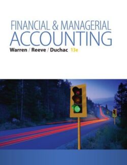 financial and managerial accounting carl s warren james m reeve jonathan duchac 13th edition