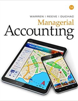 Financial and Managerial Accounting – Carl S. Warren, James M. Reeve, Jonathan Duchac – 14th Edition
