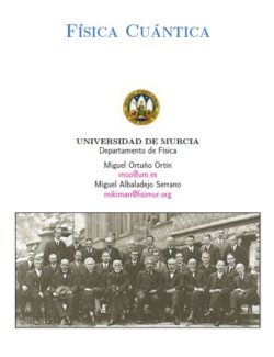 Física Cuántica – Miguel Ortuño, Miguel Albaladejo – 1ra Edición