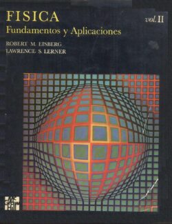 Física: Fundamentos y Aplicaciones Vol. 2 – Robert Eisberg, Lawrence S. Lerner – 1ra Edición