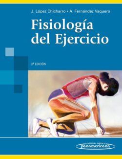 Fisiología del Ejercicio – J. López Chincharro, A. Fernández Vaquero – 3ra Edición