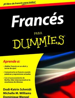 Francés para Dummies – Dodi-Katrin Schmidt, Michelle Williams, Dominique Wenzel – 1ra Edición