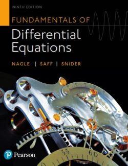 Fundamentals of Differential Equations – R. Kent Nagle, Edward B. Saff, Arthur David Snider – 9th Edition