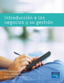 Introducción a los Negocios y Su Gestión – C. Camisón, J. Dalmau – 1ra Edición