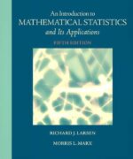 introduction to mathematical statistics and its applications richard j larsen morris l marx 5th edition 1