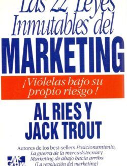 Las 22 Leyes Inmutables del Marketing – Al Ries, Jack Trout – 1ra Edición