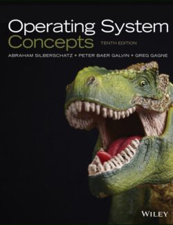 Operating System Concepts – Abraham Silberschatz, Greg Gagne, Peter B Galvin – 10th Edition