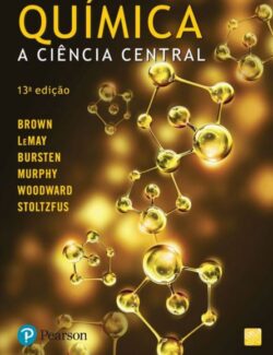 Química A Ciência Central – Theodore L. Brown – 13ª Edição