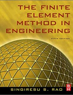 The Finite Element Method in Engineering – Singiresu S. Rao – 5th Edition