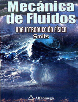 Mecánica de Fluidos: Una Introducción a la Física – Alexander J. Smits – 1ra Edición