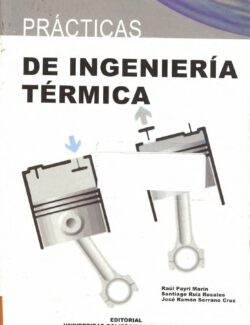 Prácticas de Ingeniería Térmica – Raúl Payri, Santiago Ruiz, José R. Serrano – 1ra Edición