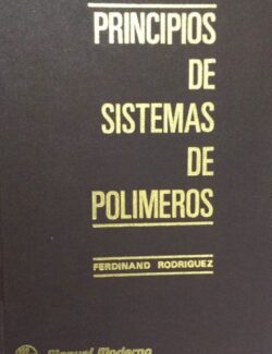 Principios de Sistemas de Polimeros – Ferdinand Rodriguez – 1ra Edición