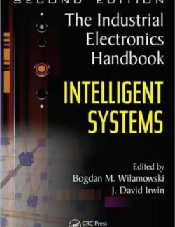 The Industrial Electronics Handbook: Intelligent Systems – J. David Irwin, Bogdan M. Wilamowski – 2nd Edition
