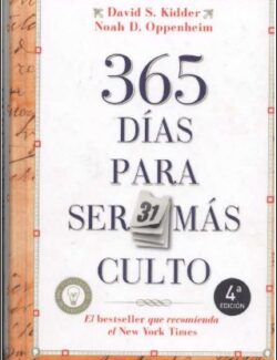 365 Días para ser Más Culto – David S. Kidder, Noah D. Oppenheim – 4ta Edición