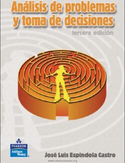 Análisis de Problemas y Toma de Decisiones – José L. Espíndola Castro – 3ra Edición