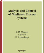 analysis and control of nonlinear process systems k m hangos j bokor g szederkenyi 1st edition