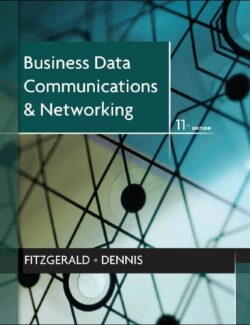 business data communications and networking jerry fitzgerald alan dennis alexandra durcikova 11th edition 1